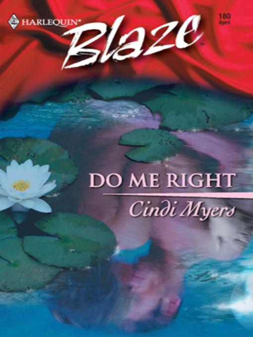Title details for Do Me Right by Cindi Myers - Available